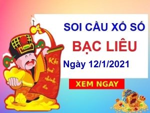thống kê XSBL ngày 12/1/2021 – thống kê xổ số Bạc Liêu thứ 3 hôm nay