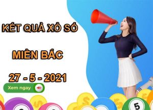 thống kê kết quả XSMB thu 5 ngày 27/5/2021