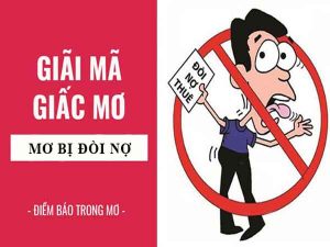Nằm mơ thấy bị đòi nợ là điềm báo gì? Đánh con gì?