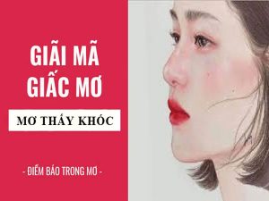 Mơ thấy khóc là điềm báo lành hay dữ? Đánh con gì?