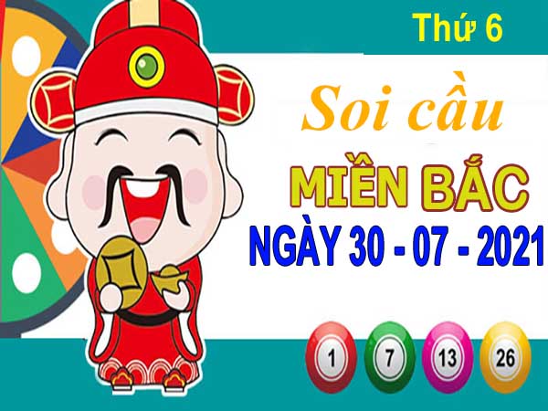 Soi cầu XSMB ngày 30/7/2021