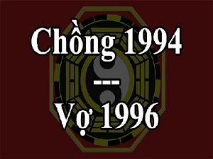 Luận giải chồng 94 vợ 96 có hợp nhau không?