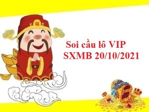 thống kê lô VIP SXMB 20/10/2021 hôm nay