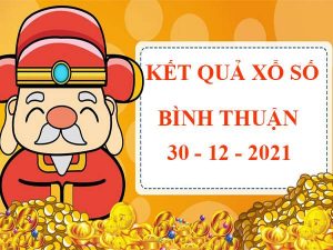 thống kê KQXS Bình Thuận ngày 30/12/2021 thứ 5