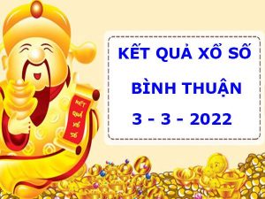 thống kê kết quả sổ xố Bình Thuận 3/3/2022 thứ 5