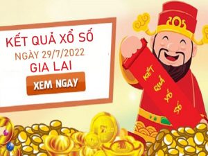 thống kê XSGL 29/7/2022 phân tích chốt bạch thủ Gia Lai