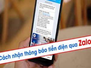 Cách nhận thông báo tiền điện qua zalo nhanh nhất