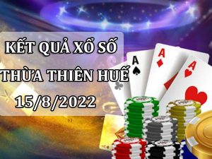 thống kê KQSX Thừa Thiên Huế thứ 2 ngày 15/8/2022
