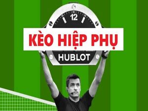 Kèo hiệp phụ là gì? Quy tắc chơi kèo hiệp phụ như thế nào