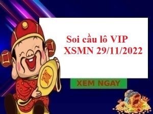 thống kê lô VIP KQXSMN 29/11/2022 hôm nay
