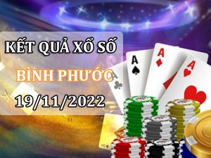 thống kê xổ số Bình Phước ngày 19/11/2022 dự đoán lô thứ 7