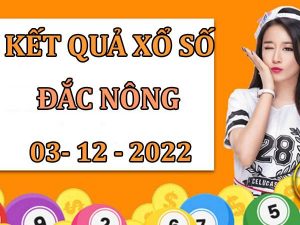 thống kê xổ số Đắc Nông ngày 3/12/2022 dự đoán lô VIP thứ 7