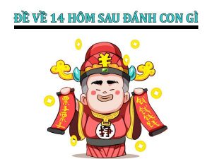 Đề về 14 hôm sau đánh con gì? Bộ đề 14 gồm những số nào
