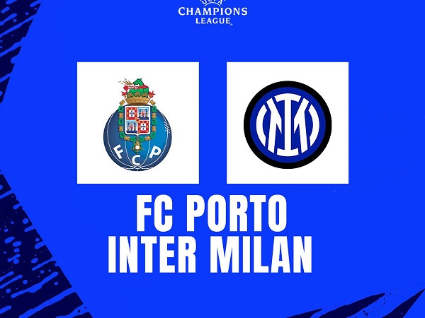 Tip kèo Porto vs Inter Milan – 03h00 15/03, Champions League