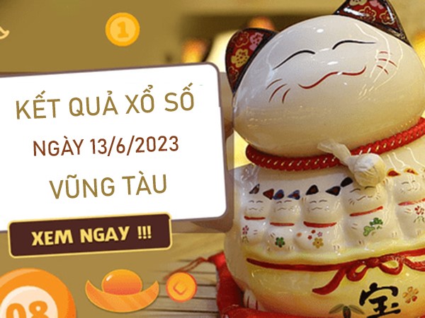thống kê XSVT 13/6/2023 phân tích chốt số đẹp thứ 3