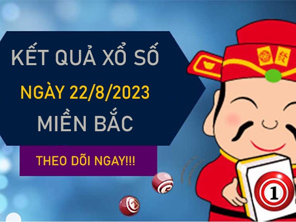 thống kê XSMB 22/8/2023 phân tích chốt lô VIP thứ 3