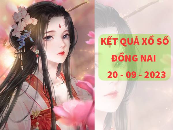 Soi cầu xổ số Đồng Nai 20/9/2023 phân tích cầu loto đẹp thứ 4