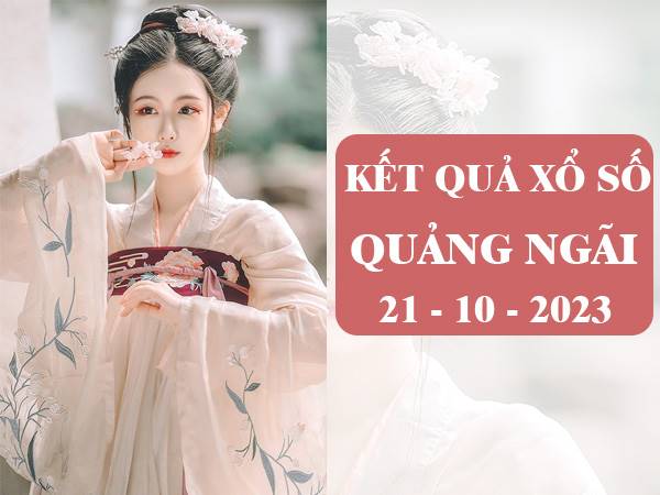 thống kê số đẹp xổ số Quảng Ngãi ngày 21/10/2023 thứ 7 hôm nay