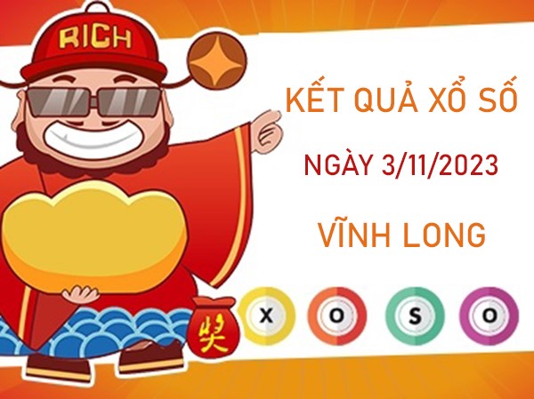 thống kê XSVL 3/11/2023 dự đoán chốt số tài lộc thứ 6