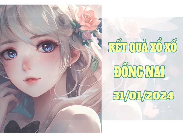 thống kê xổ số SXDN 31/1/2024 phân tích cầu loto thứ 4