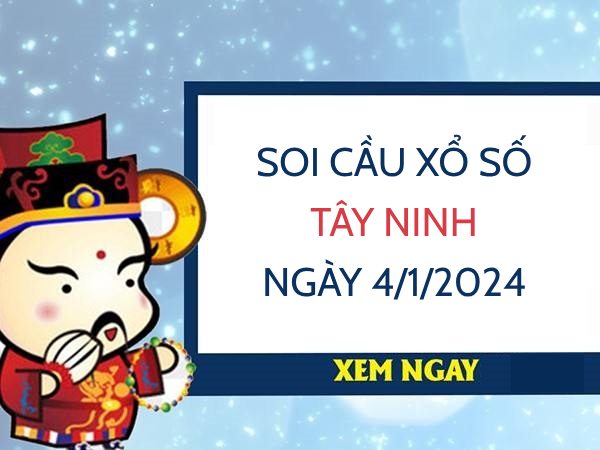 thống kê xổ số Tây Ninh ngày 4/1/2023 thứ 5 hôm nay