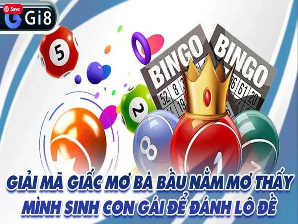 Giải mã giấc mơ bà bầu nằm mơ thấy mình sinh con gái để chơi xổ số