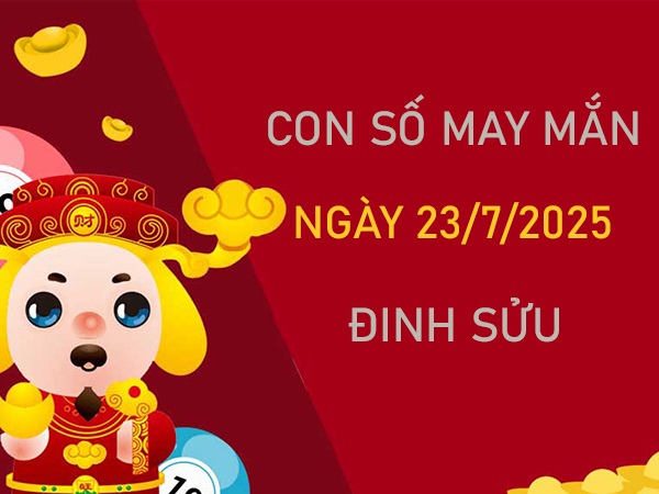 Hút cát khí với số thiên vận tuổi Đinh Sửu 23/7/2025