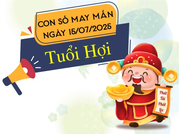 Tham khảo con số vượng phát tuổi Hợi ngày 15/7/2025