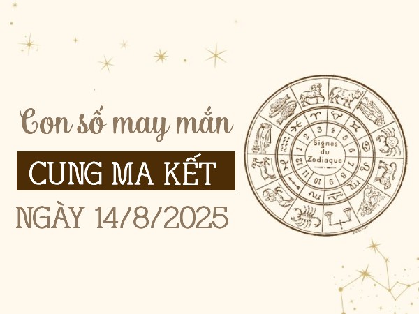 Tham khảo con số đại cát cung Ma Kết ngày 14/8/2025