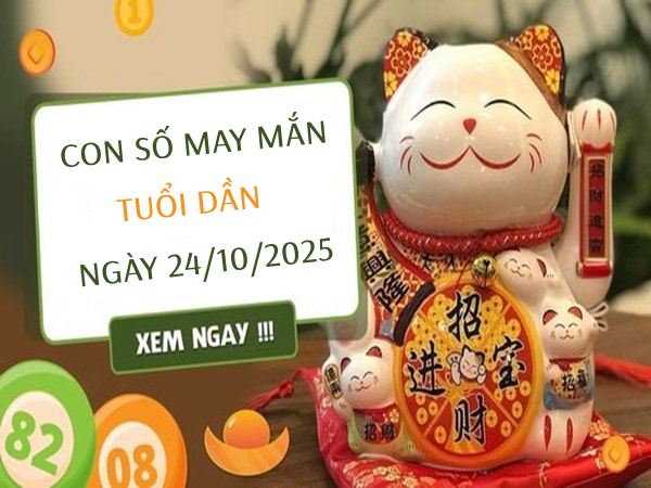 Số vàng tuổi Dần 24/10/2025 mang lại tài lộc và bình an