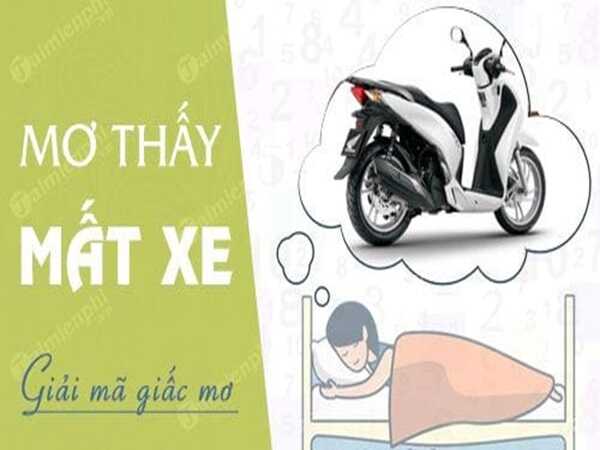 Nằm mơ thấy mất xe máy làm điềm gì, đại hung hay đại cát?
