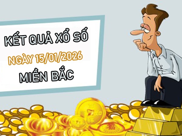 Dự đoán XSMB 15/1/2026 – Soi cầu Miền Bắc thứ 5 chính xác
