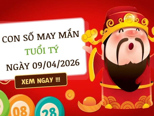 Vượng phát với con số may mắn ngày 09/04/2026 tuổi Tý Vượng phát với con số may mắn ngày 09/04/2026 tuổi Tý