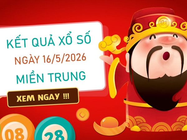 Dự đoán XSMT 16/5/2026 – Soi cầu Miền Trung thứ 7 chính xác 100