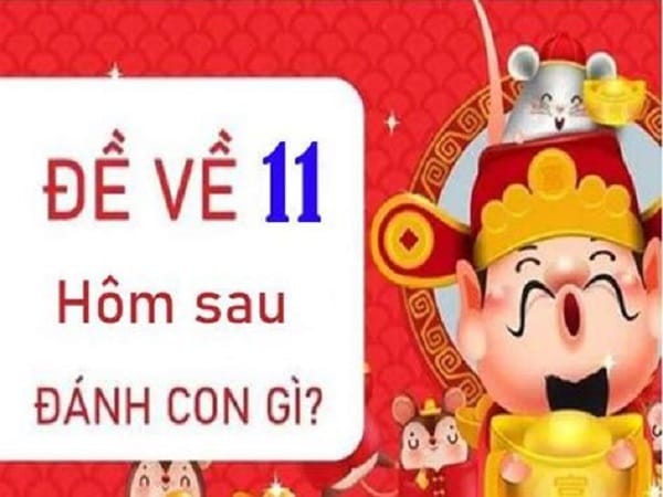 Thống kê đề về 11 hôm sau ra, về số gì, con số dễ về